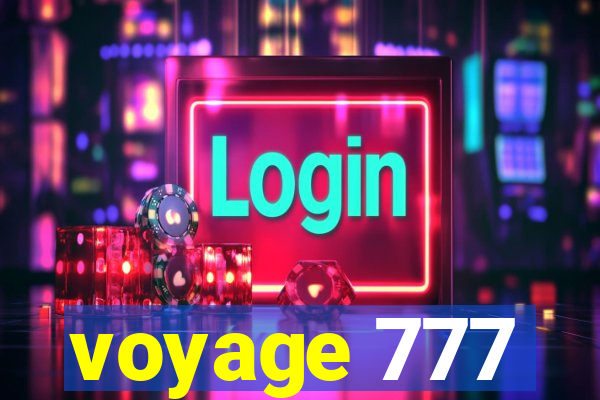 voyage 777